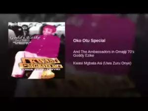 Gooddy Ezike - Oko Otu Special